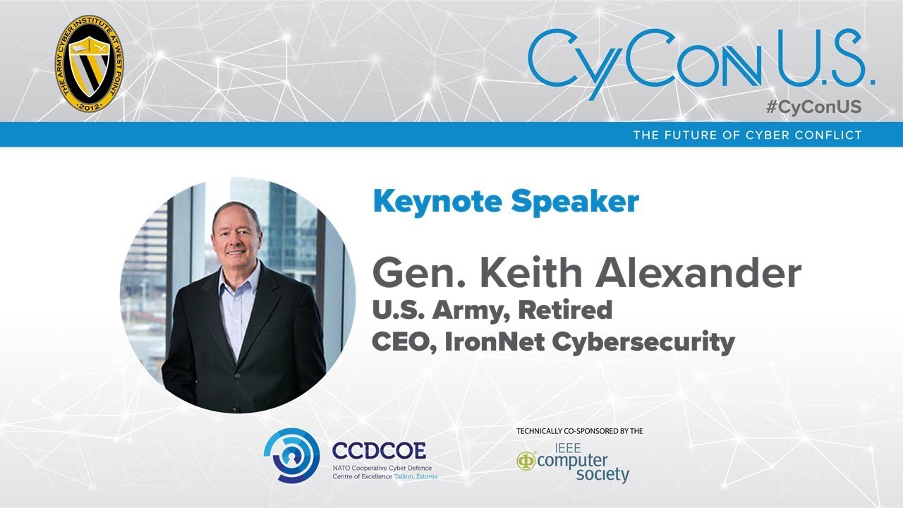 Gen. (Retired) Keith Alexander - CEO, IronNet Cybersecurity