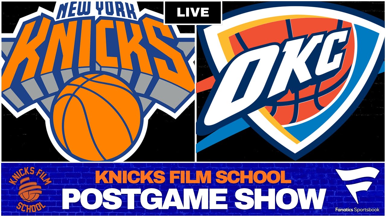 Knicks at Thunder - Recap & Reaction | POSTGAME SHOW | Knicks Film School