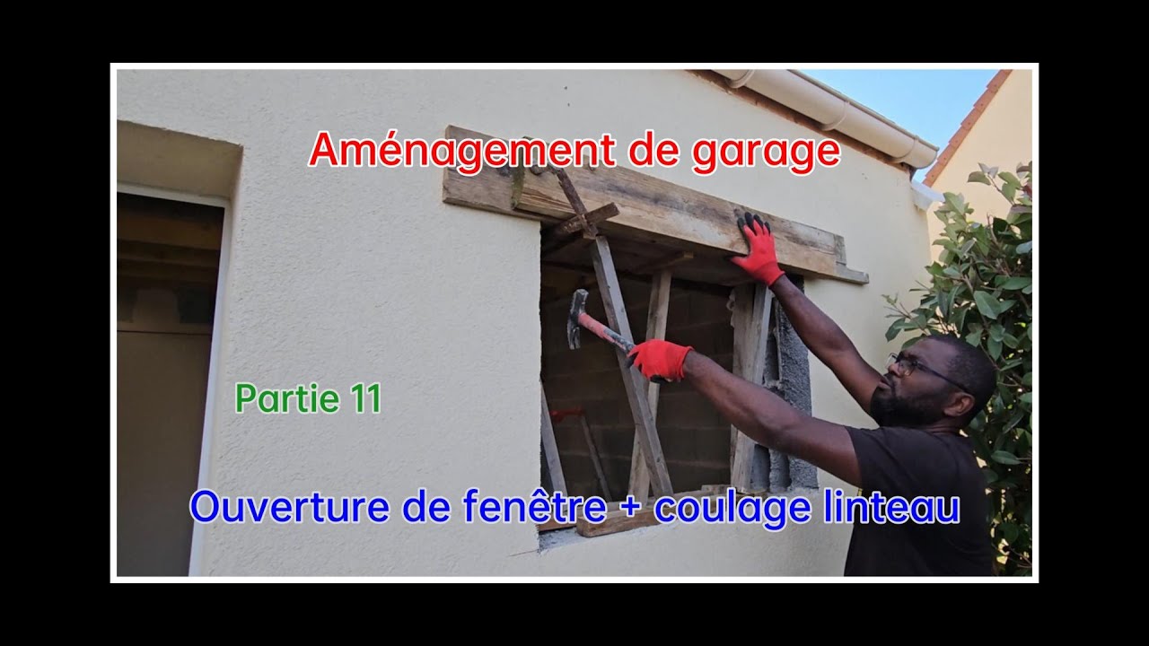 Aménagement de garage partie 11 : Ouverture du mur pour fenêtre + coulage linteau