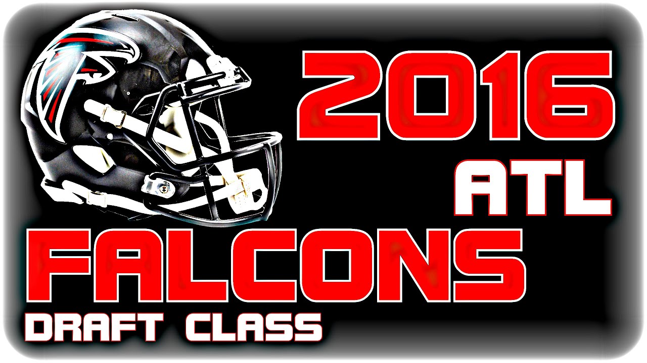 Atlanta Falcons 2016 Draft Class