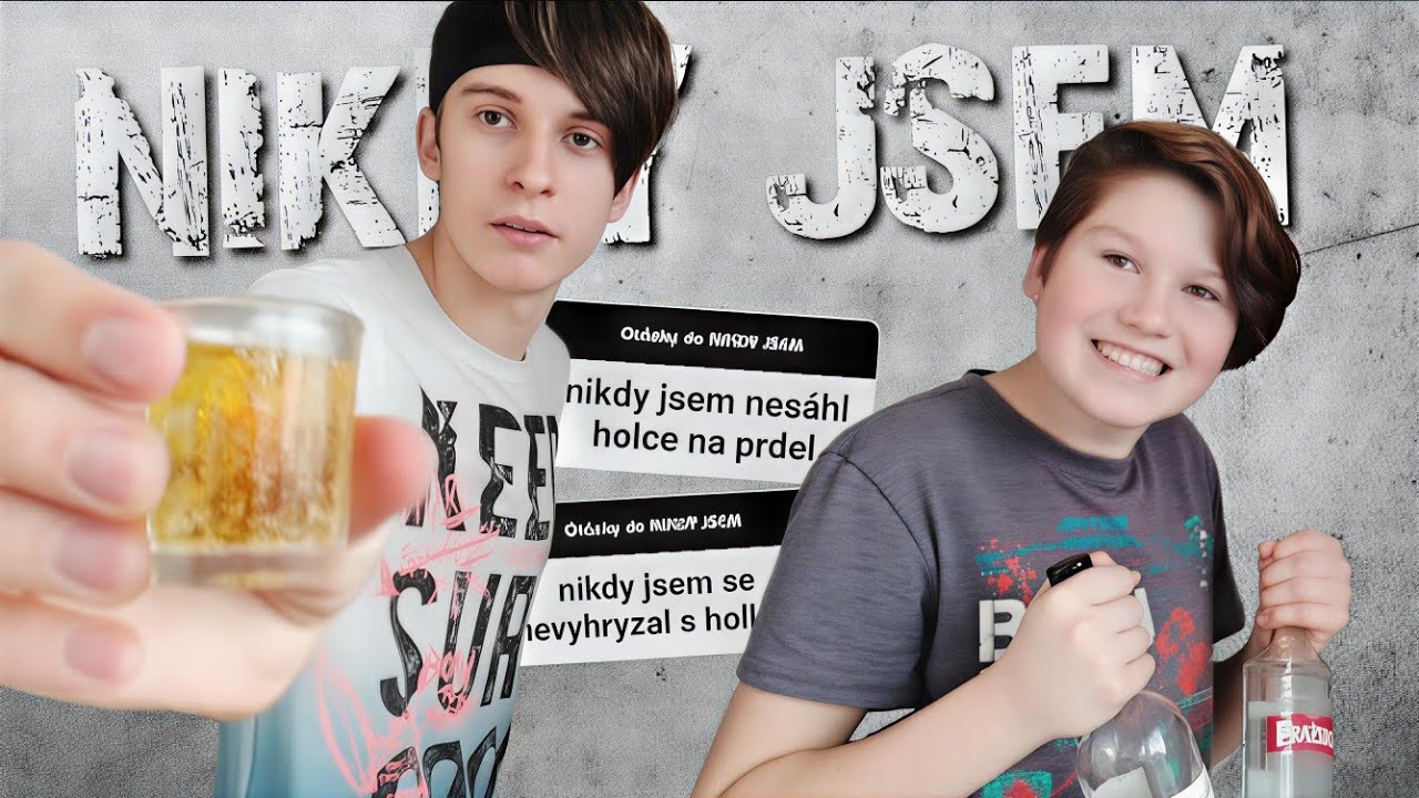 NIKDY JSEM #1 | w/J&aacute;chym