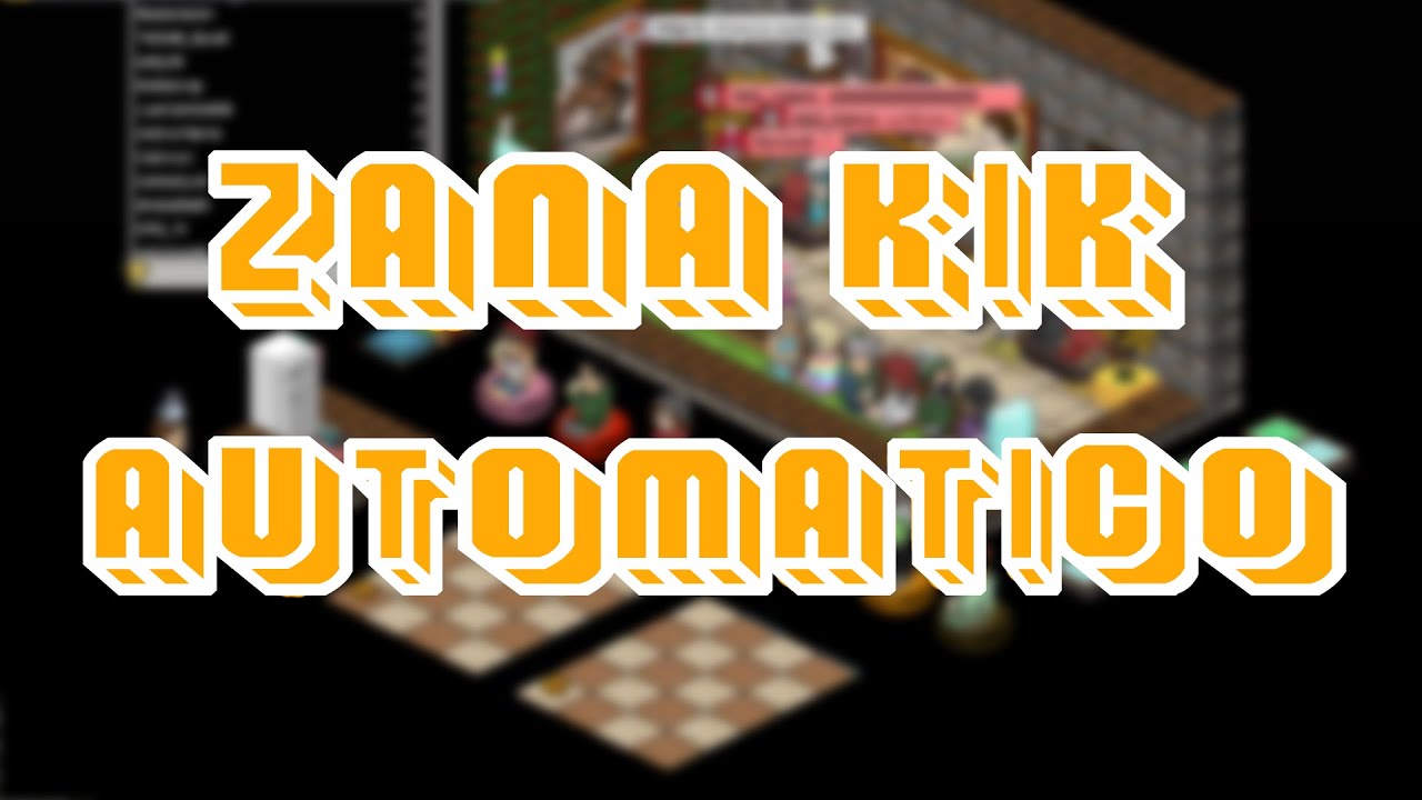 Zana Kik Autom&aacute;tico - Habbo