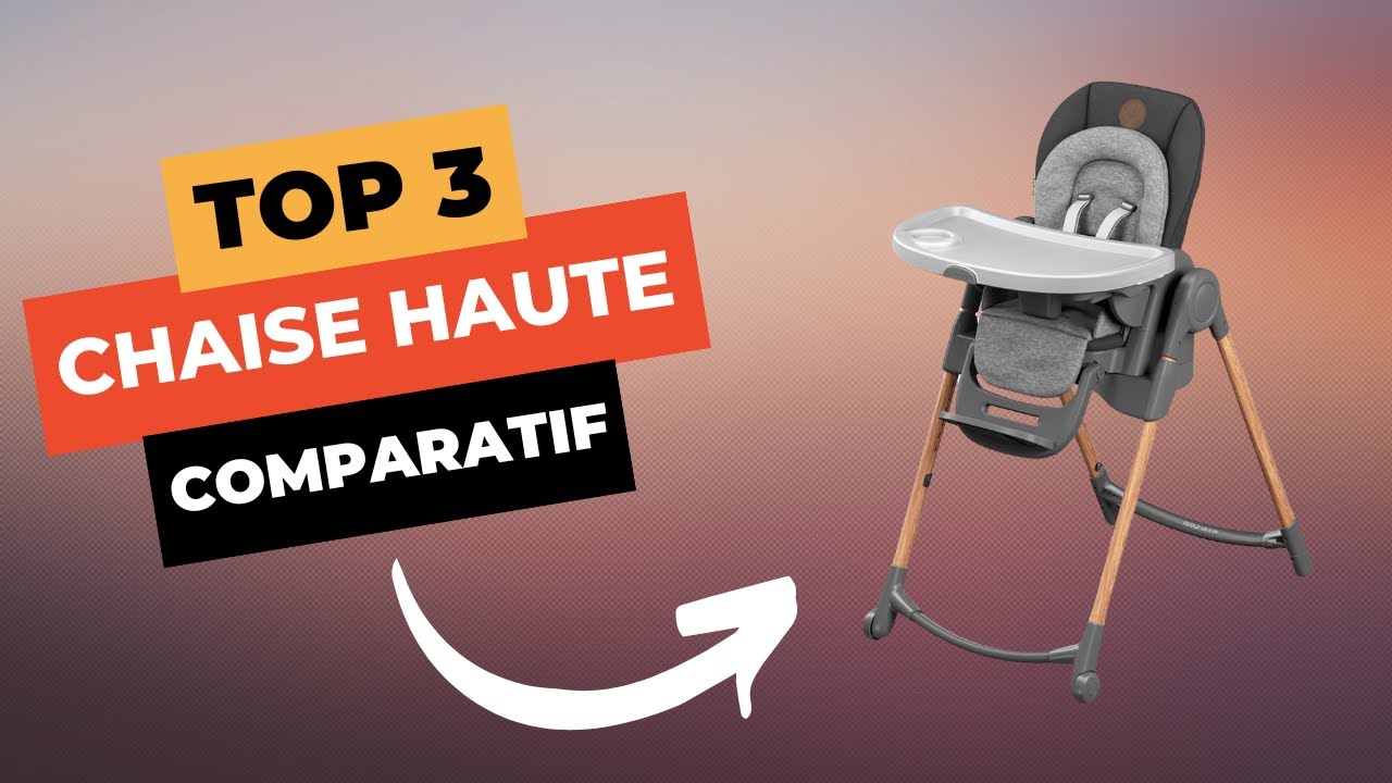 TOP 3 : Meilleure Chaise Haute 2025 🔥