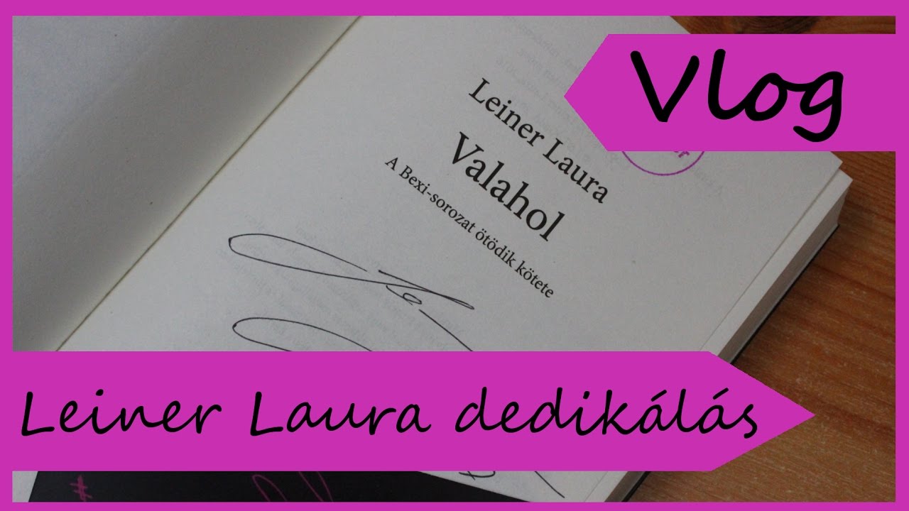 Vlog - Leiner Laura dedikálás, megbeszélés | Vida Ágnes
