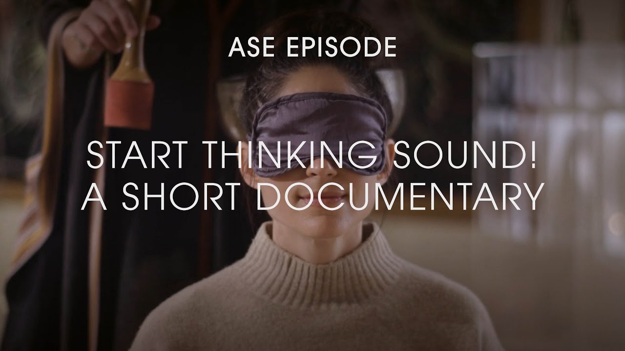 Alchemic Sonic Environment, Start Thinking Sound! A short documentary