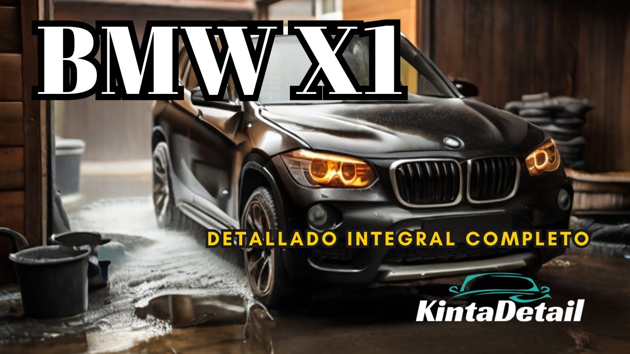 👉 Detailing integral a domicilio | Limpieza profesional exterior e interior BMW X1 | Kinta Detail