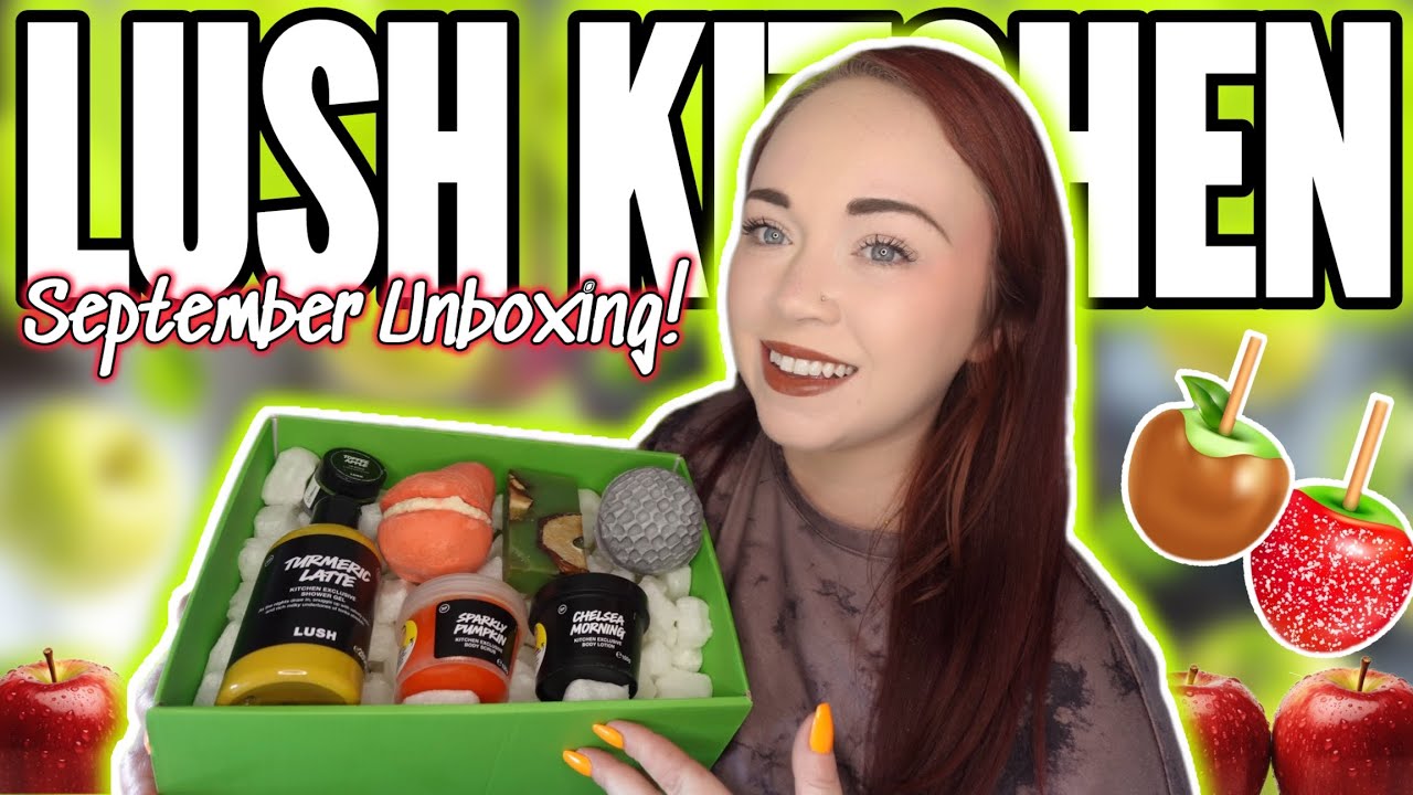 LUSH KITCHEN BOX | SEPTEMBER&rsquo;S XL UNBOXING | Fall Gourmand Goodness 🍮🍏