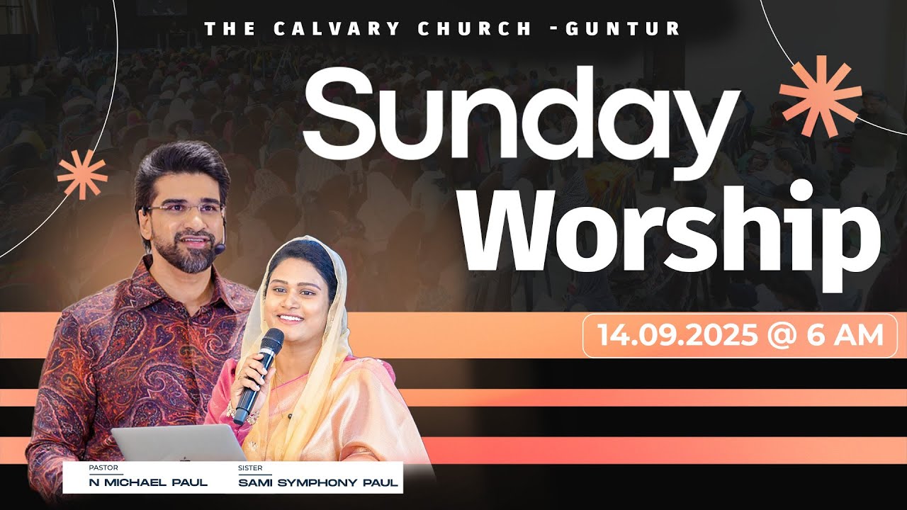 #SundayService | 14 Sept 2025 | @6AM #The Calvary Church Guntur @N Michael Paul #tccg