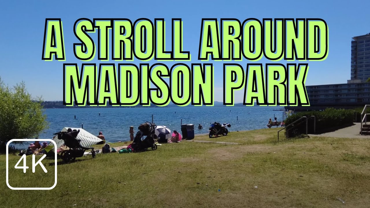 【4K Ultra HD】 A Walk Around Madison Park Seattle WA Washington USA, Summer 2021