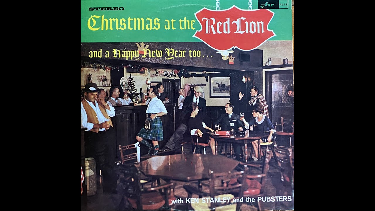 Christmas at the Red Lion and a Happy New Year too with Ken Stanley and the Pubsters - Side A