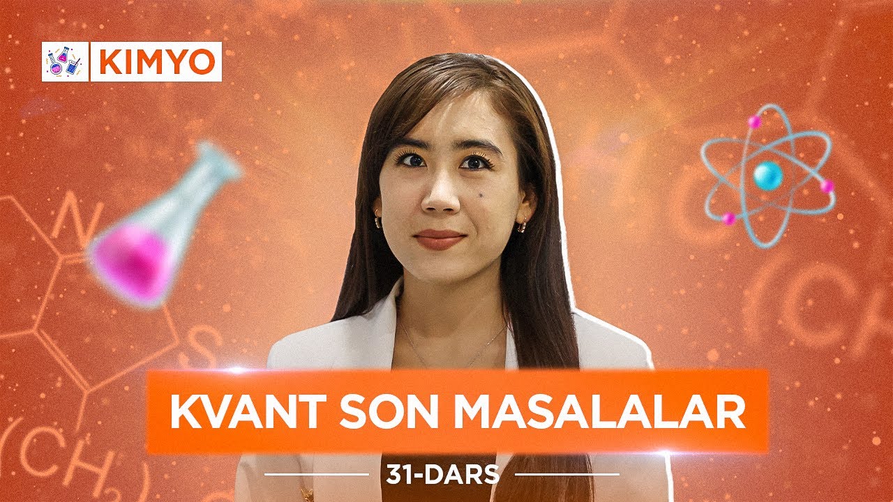 31-dars | Kvant sonlar mavzusi bo'yicha masalalar | Nozima Zufarovna