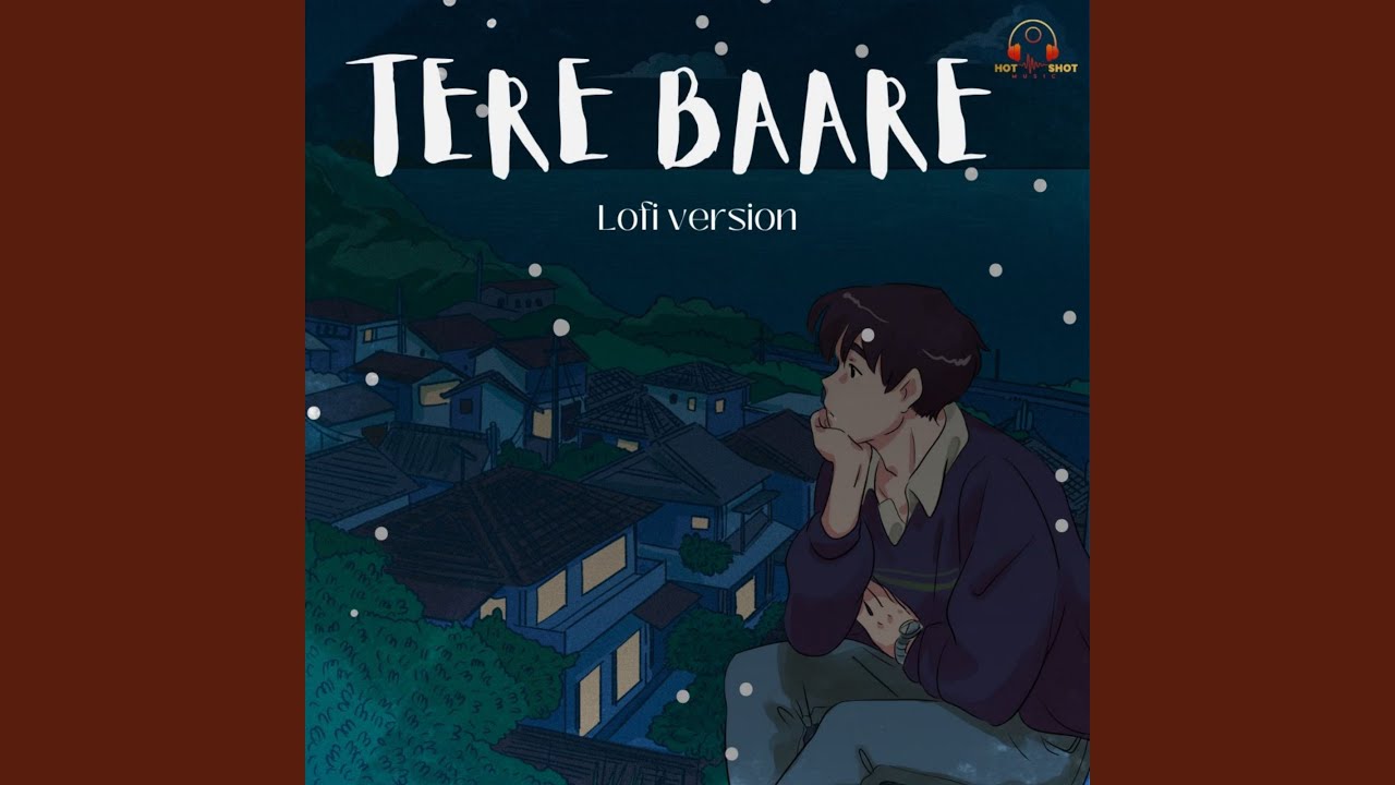 Tere Bare About You (Lofi Version)