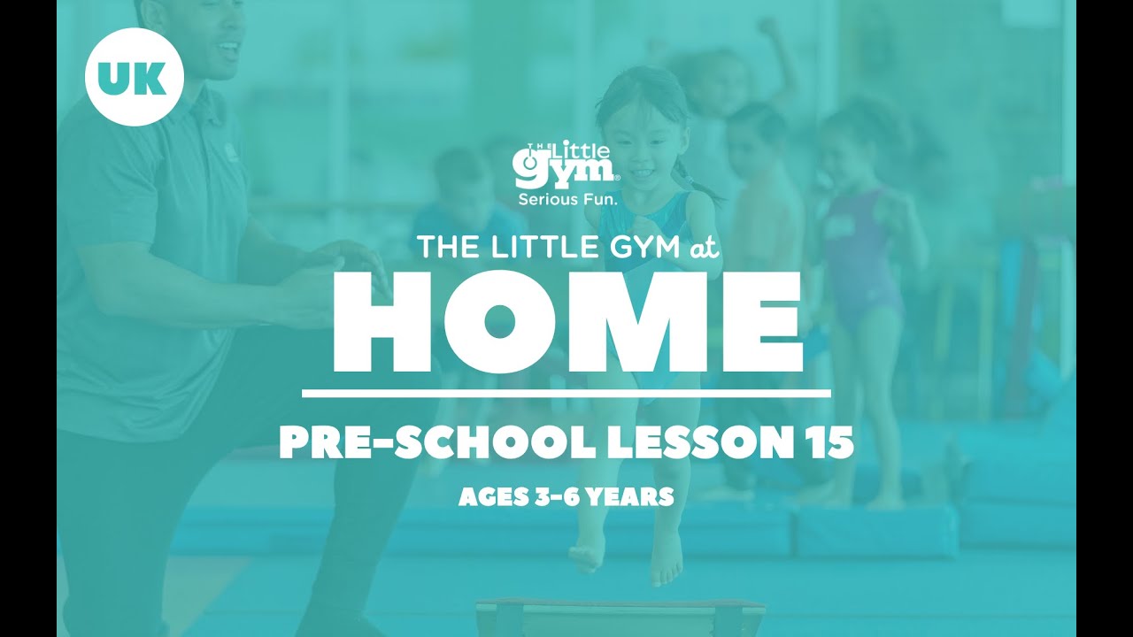 The Little Gym at Home | 3 -6 years Week 15