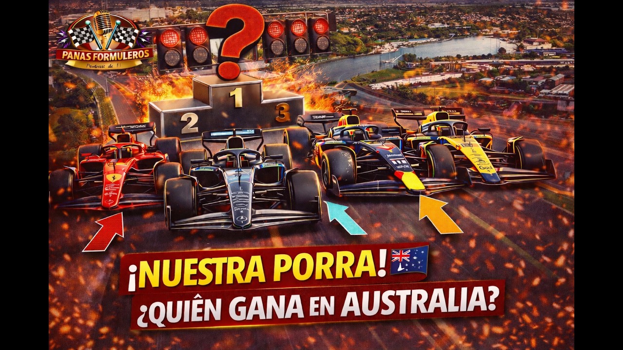 PORRA GP AUSTRALIA ¿Quién gana? Mercedes favorito, Ferrari al acecho y ojito con Verstappen.
