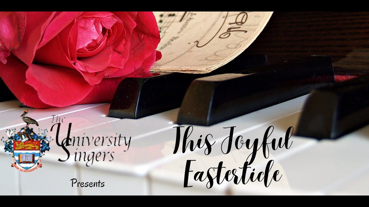 The University Singers presents:  'This Joyful Eastertide'