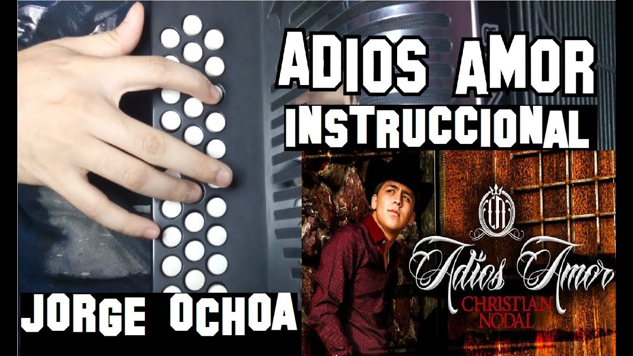 #INSTRUCCIONAL Adios Amor - Christian Nodal en Acordeón de Sol (Con arreglos)