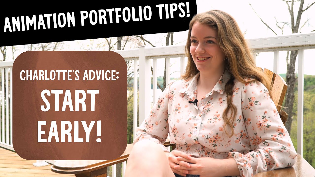 Charlotte's Advice — Get Started Early on your Animation Portfolio for College!