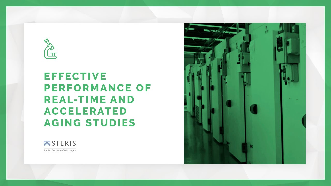 Effective Performance of Real-Time & Accelerated Aging Studies | STERIS AST TechTalk