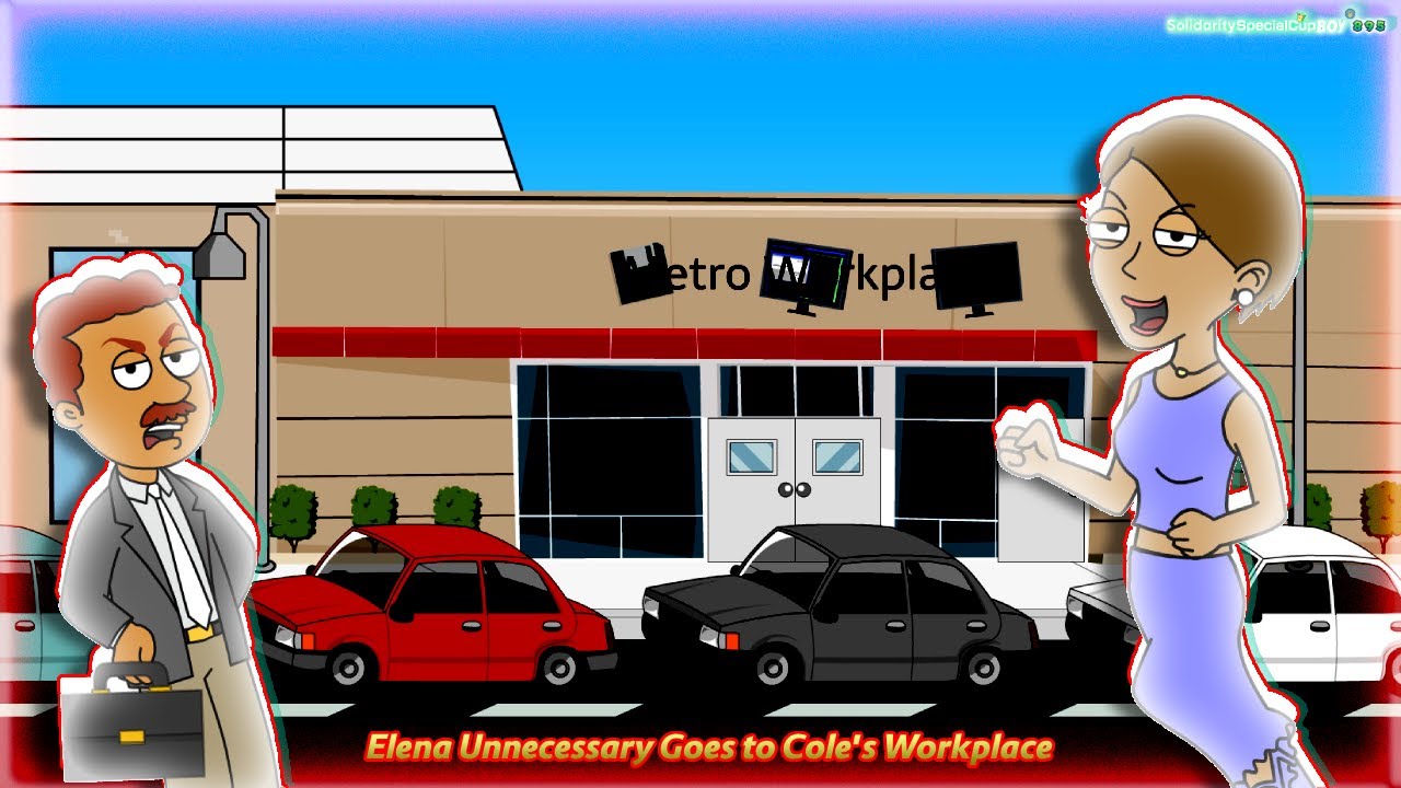 Elena Unnecessary Goes to Cole's Workplace