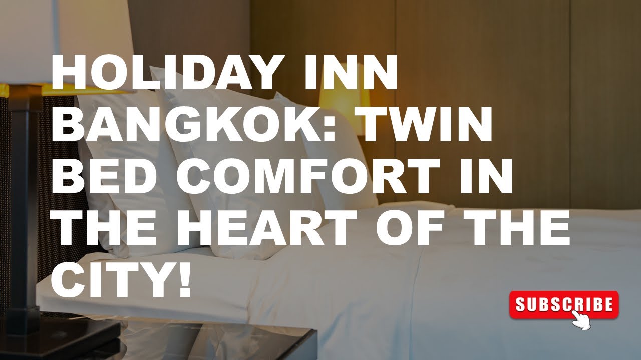 Where to Stay: Twin Room at Holiday Inn Express Bangkok Siam, Thailand (Room Tour, Amenities, Food)
