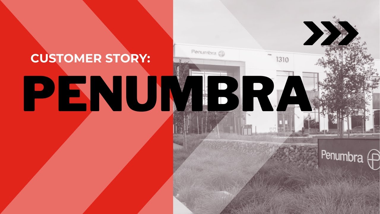 A Customer Story: Penumbra, Inc.