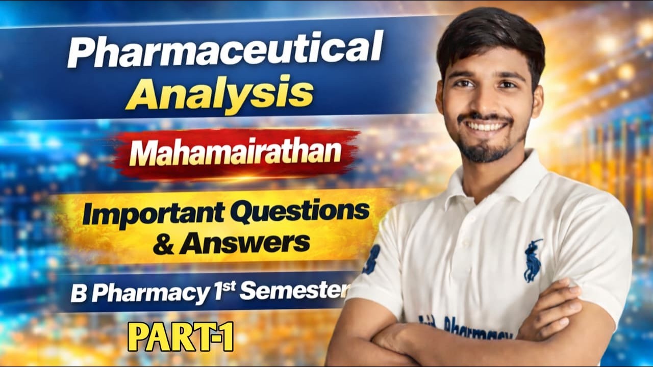 Pharmaceutical analysis Unit 1 to 5 |  Mahamairathan class | Part 1 | B pharmacy 1st semester