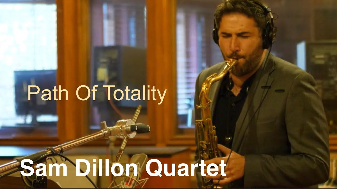 Sam Dillon Quartet - “Path Of Totality” (Full Video) #originalmusicvideo #original @SDsaxophone 