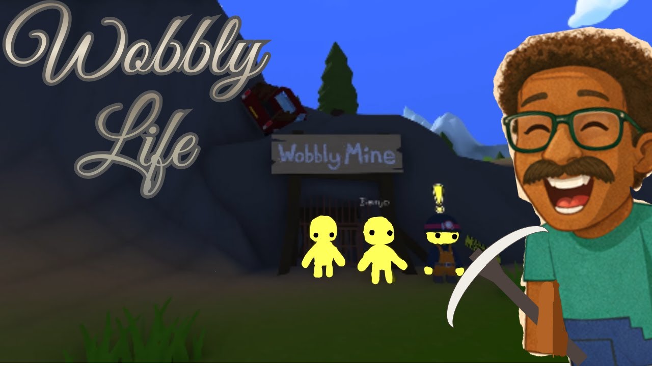 Wir gehen in die Mine | Wobbly Life