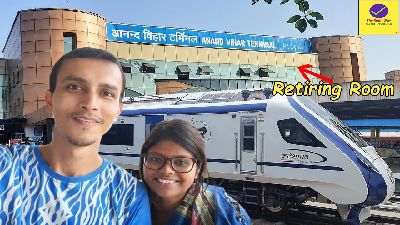 Anand Vihar Terminal 🛣️🔥| Retiring Room Review | Vande Bharat | Indian Railway | The Right Way - 150