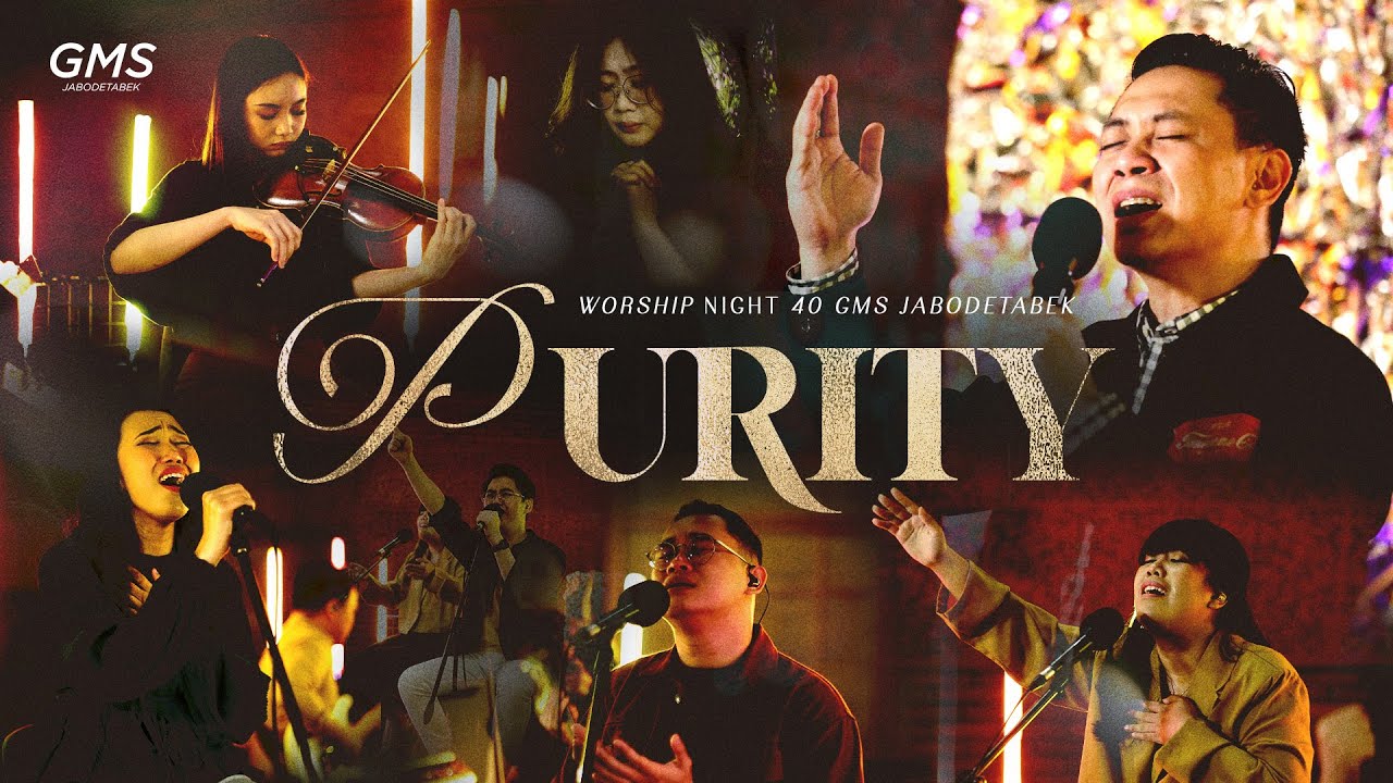 WORSHIP NIGHT 40 (2023) GMS JABODETABEK - PURITY