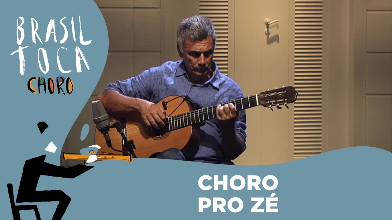 Choro pro Zé | Choro Canção