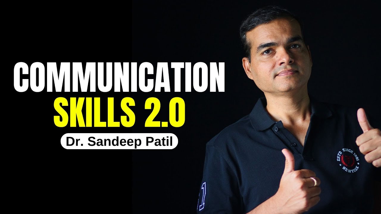 Communication skills 2.0 | Dr. Sandeep Patil.