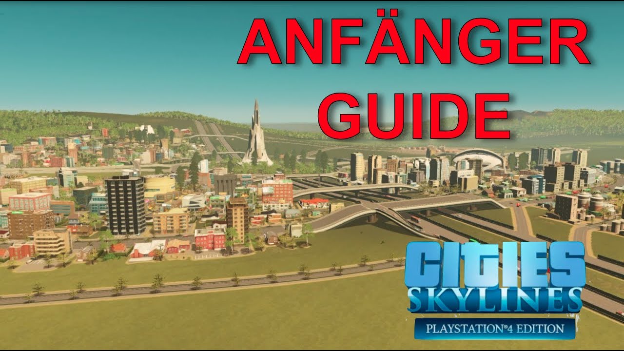 ANFÄNGER TIPPS ☆ Cities Skylines Ps4 Tutorial ☆ 0-2000 Einwohner