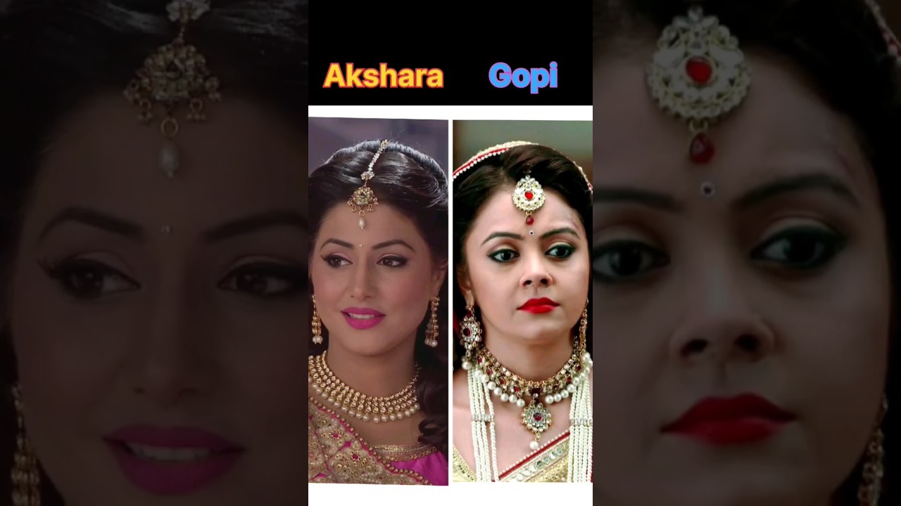 Akshara  🩷Gopi #yrkkh #sns #serial