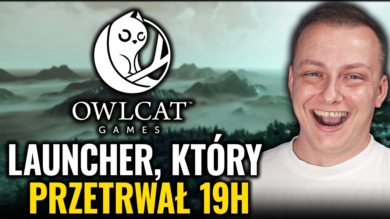To był bardzo głupi pomysł! Launcher Owlcat przetrwał 19 godzin.
