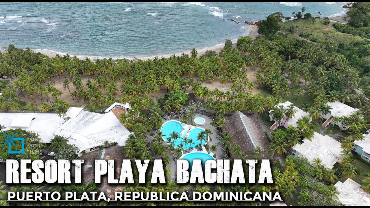 PLAYA BACHATA RESORT Puerto Plata, Republica Dominicana I ZONEPHOTOFILMS