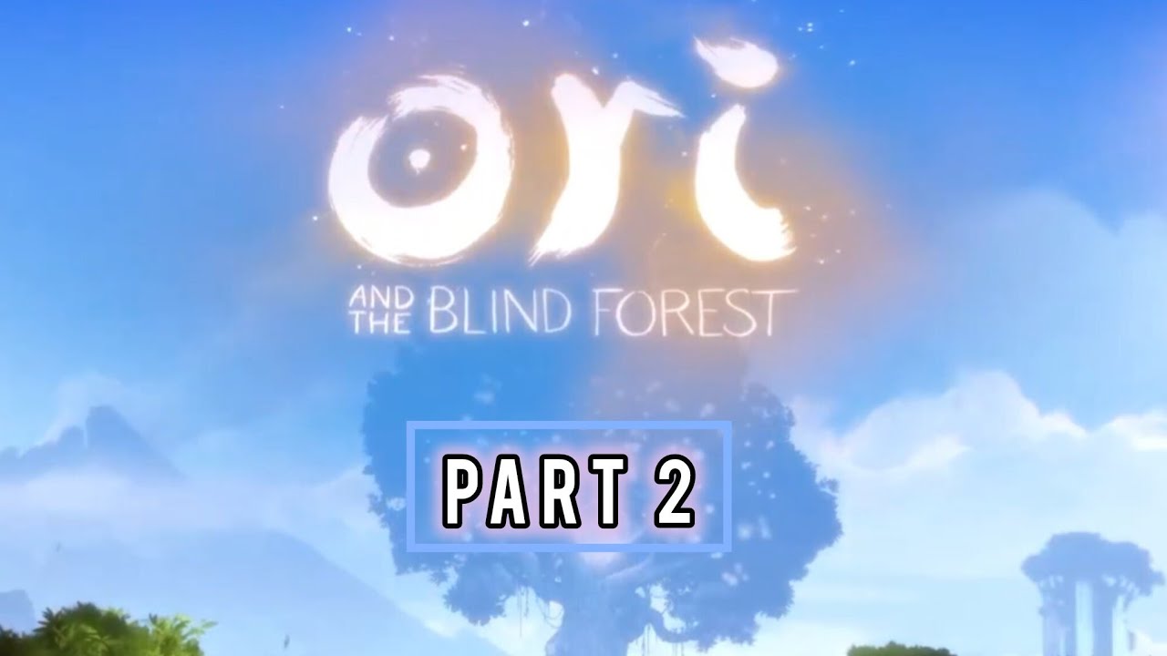 Let's Play Ori and The Blind Forest [Cozy Game Series] I Episode 2