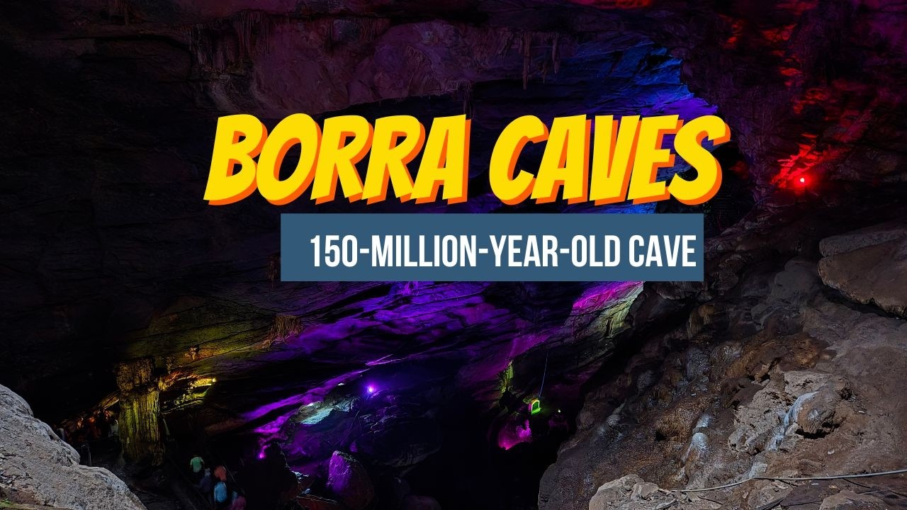 Borra Caves | COMPLETE TRAVEL GUIDE | Must-Visit-Place | Araku valley | Vizag | #araku