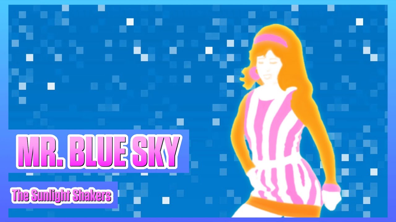 Mr. Blue Sky by The Sunlight Shakers | Just Dance 2022 | (Mash-Up)