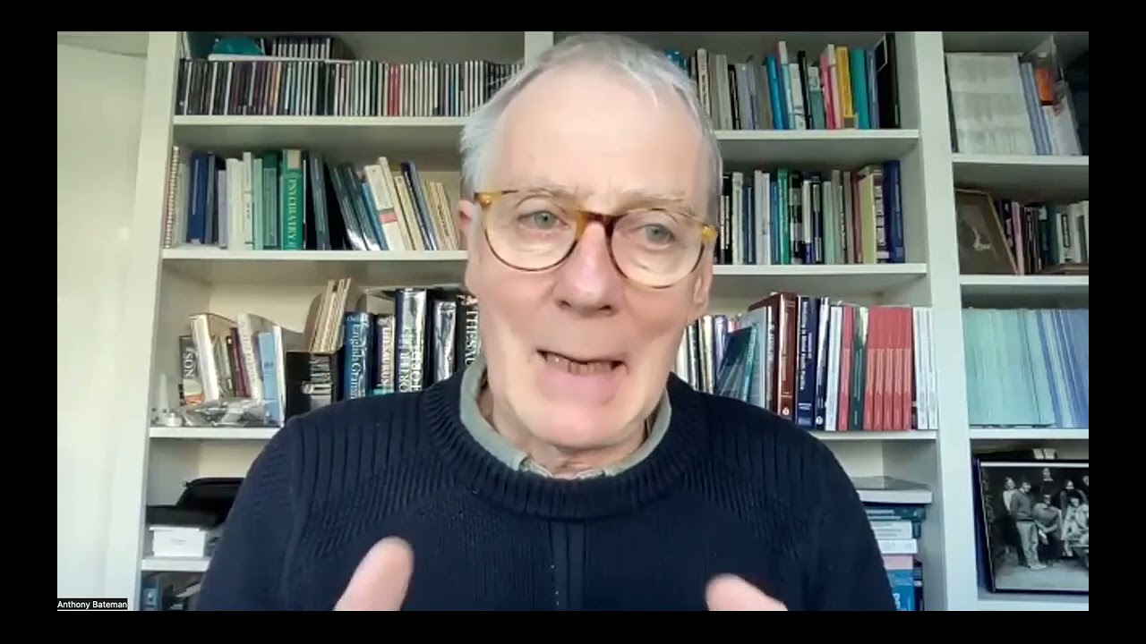Understanding Mentalization Based Treatment and its clinical uses- Talk with Prof Anthony Bateman