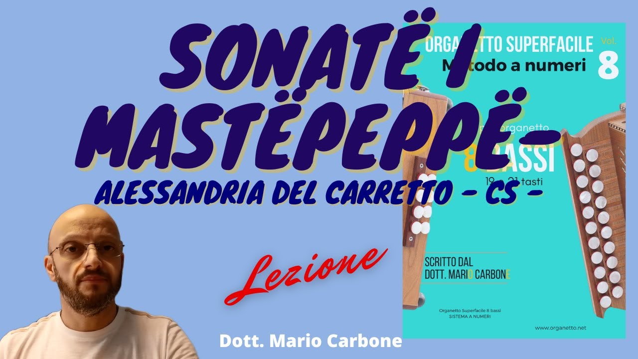 8 bassi - Lezione - SONATE I MASTEPEPPE - Mastro Peppe  - organetto - Alessandria del Carretto