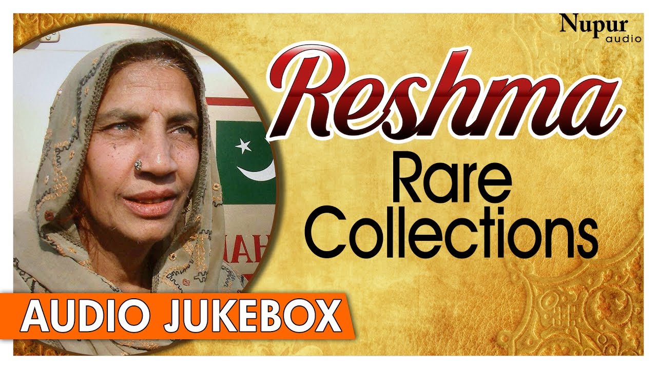 Reshma Rare Songs Collections | Akhiyan Nu Rehn De | Pakistani Sad Songs | Nupur Audio