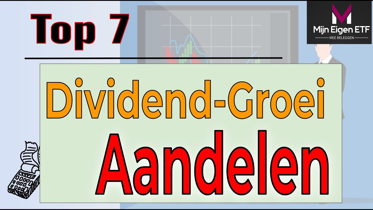 Top 7: Dividend-Groei aandelen