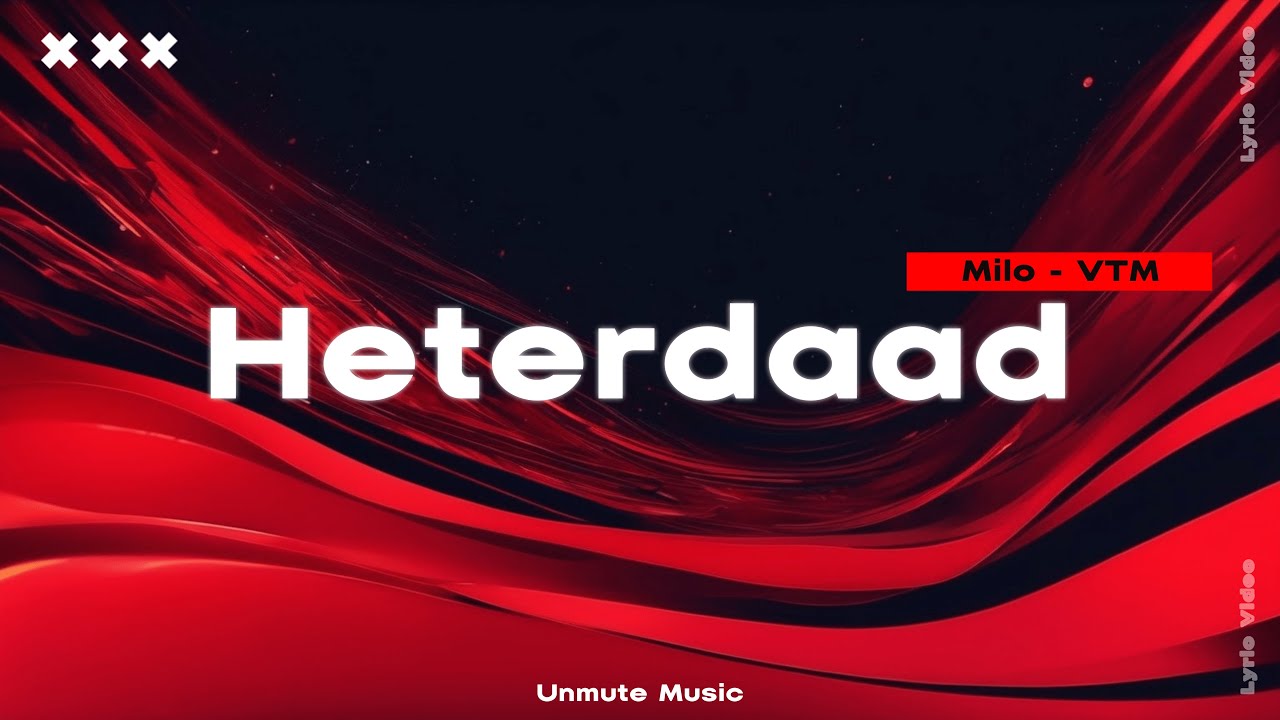 Milo feat. No Direction - Heterdaad (Lyric Video) | VTM & Unmute Music