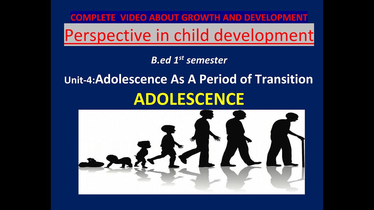 Unit-4:Adolesence|Perspective in Child Development|B.Ed 1st Semester|