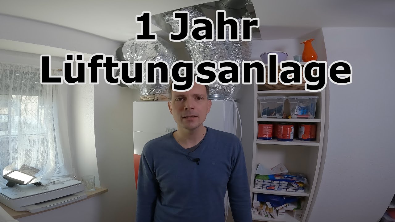 Meine Lüftungsanlage nach einem Jahr | Fazit und Erfahrungen