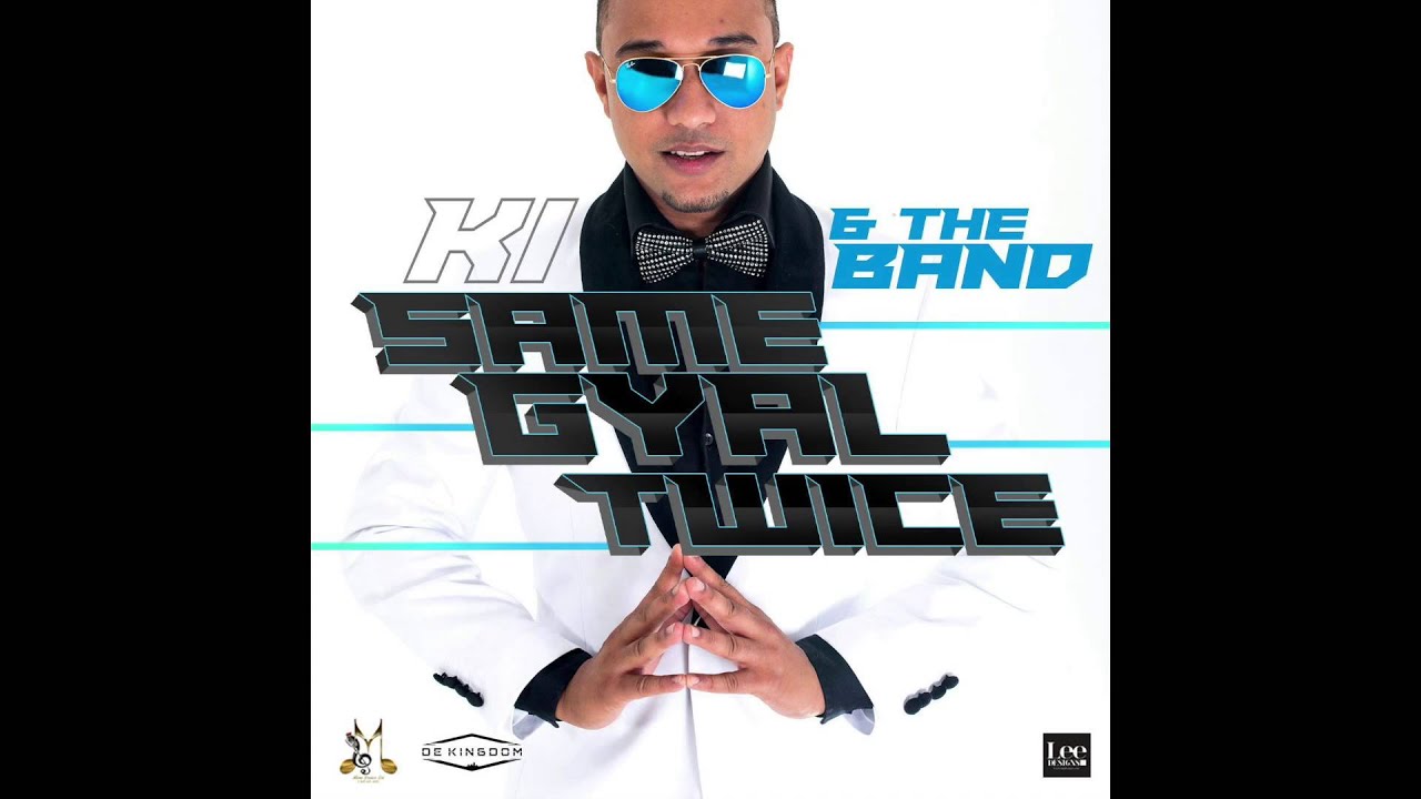 Same Gyal Twice - KI & the Band (Chutney Soca 2016)