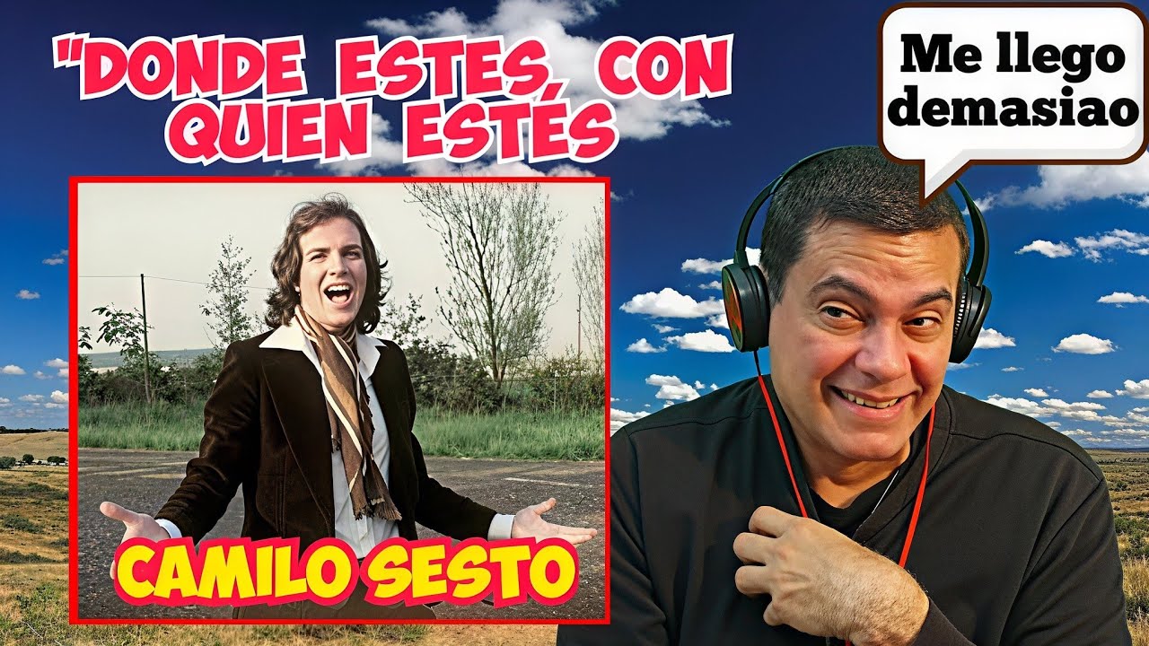 Camilo Sesto.- Donde Estes , Con Quien Estes * Reacción 