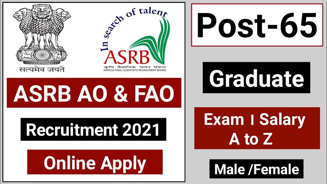 ASRB Recruitment 2021 &ndash; AO & FAO 65 Posts, Online Apply