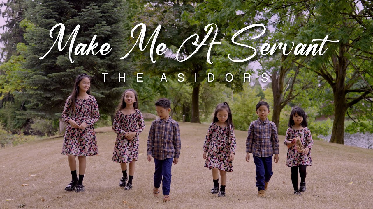 Make Me A Servant - THE ASIDORS Kids with Tricia and Carl